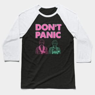 Don't Panic Baseball T-Shirt